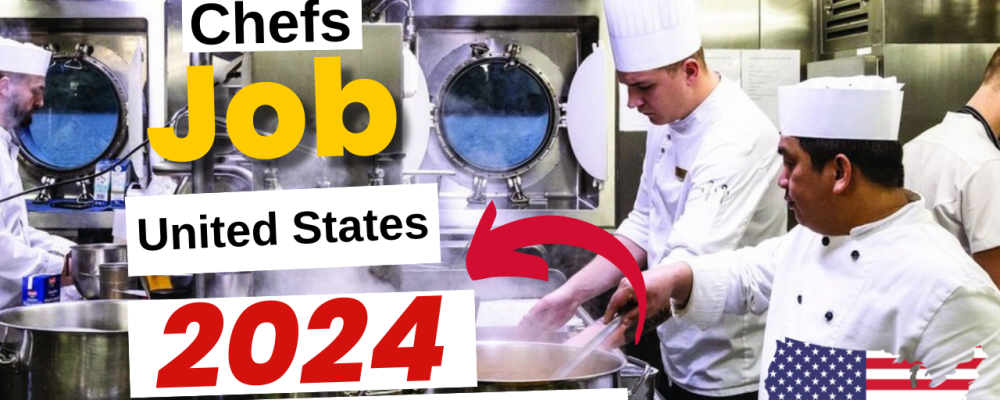 Chefs Jobs in United States With Free Visa Sponsorship 2024