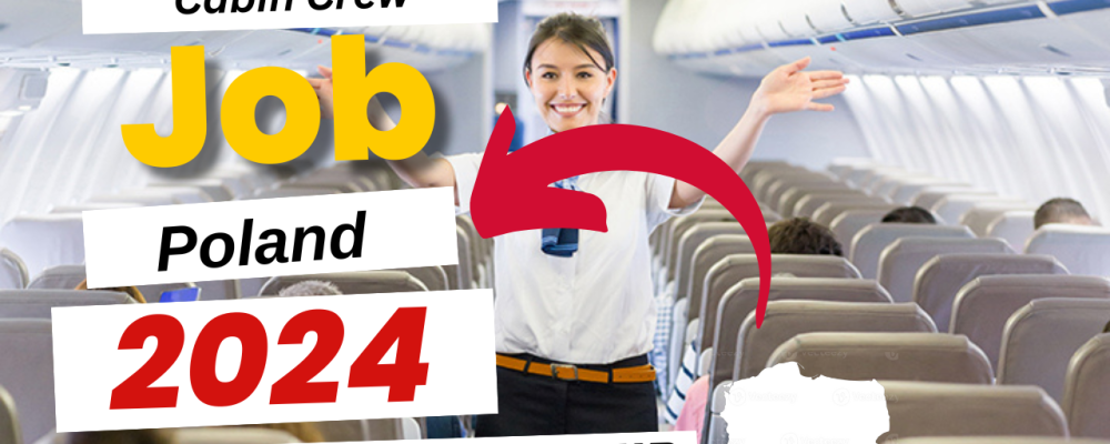 Cabin Crew Job In Poland With Free Visa Sponsorship 2024