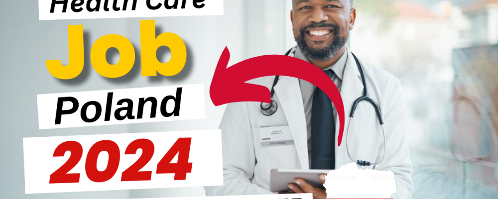 Health Care Jobs In Poland With Free Visa Sponsorship 2024