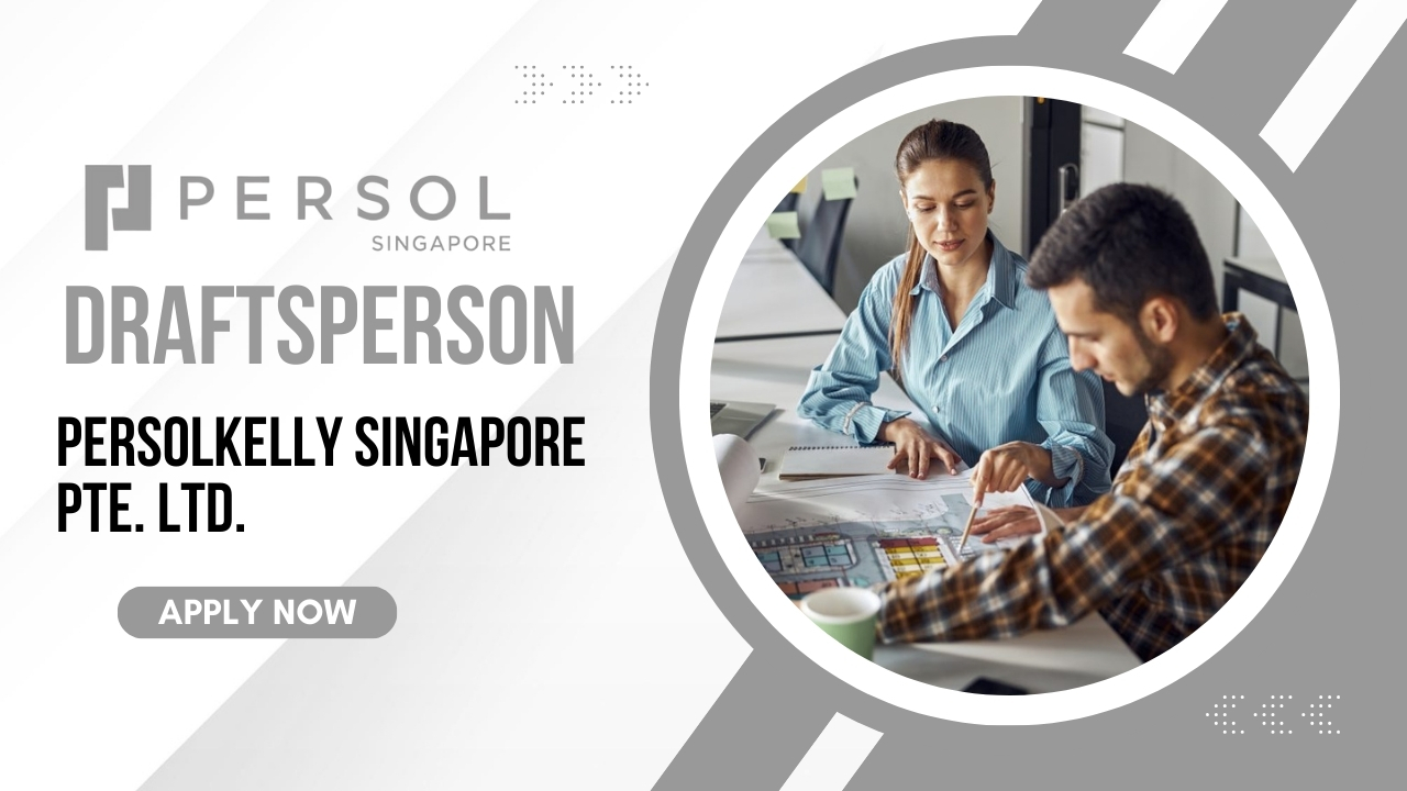 Draftsperson Job in PERSOLKELLY Singapore Pte Ltd