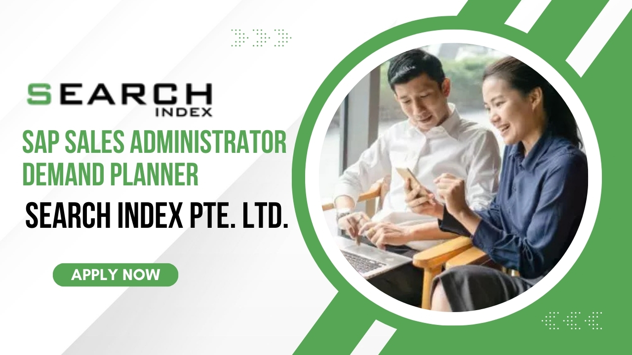 SAP Sales Administrator / Demand Planner Job in Search Index Pte Ltd