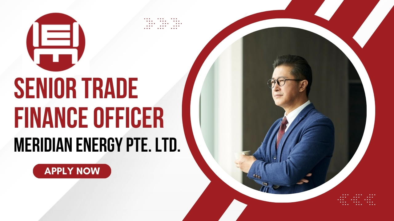 Senior Trade Finance Officer Job in Meridian Energy Pte. Ltd