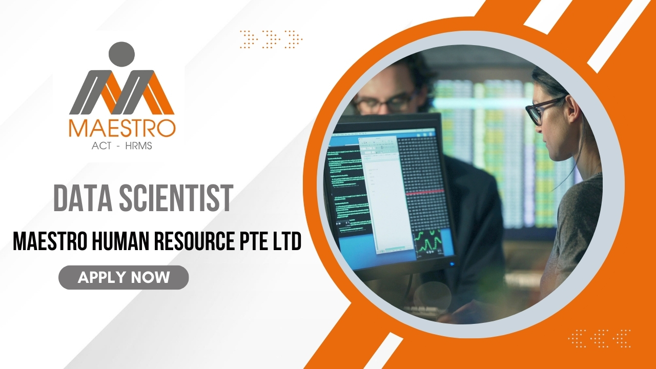 Data Scientist Job in Maestro Human Resource Pte Ltd